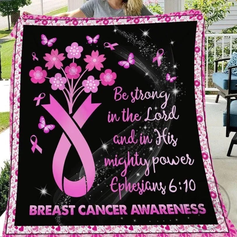 Breast Cancer Awareness Pink Ribbon Be Strong In The Lord Ephesians 6:10 Blanket