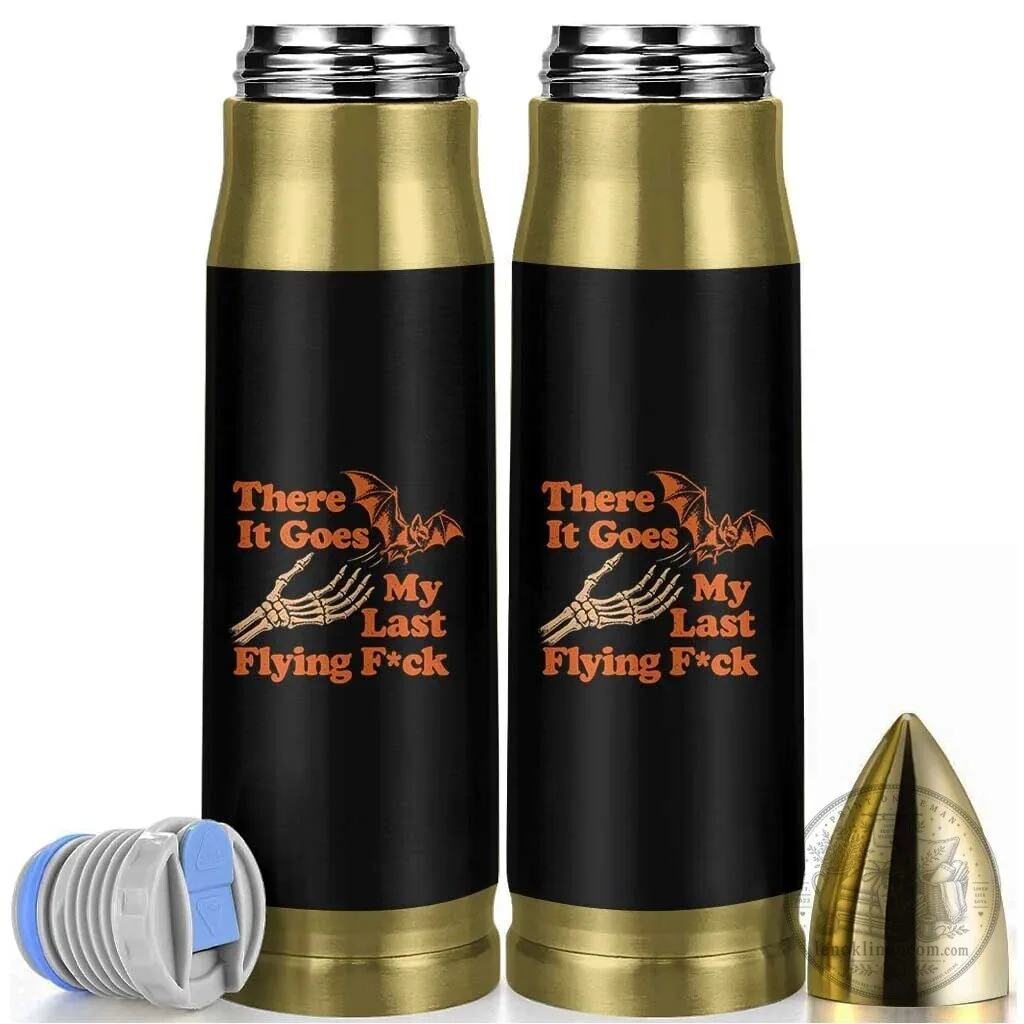 There It Goes My Last Flying F*ck Funny Halloween Bullet Tumbler